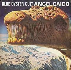 Blue Öyster Cult : Angel Caido